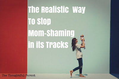 The Realistic Way to Stop Mom Shaming in its Tracks {plus Printable}