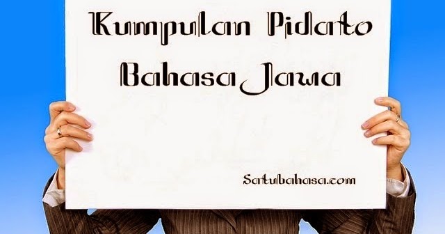 Pidato Bahasa Jawa Sambutan Ketua Panitia Acara - JUARA SATU