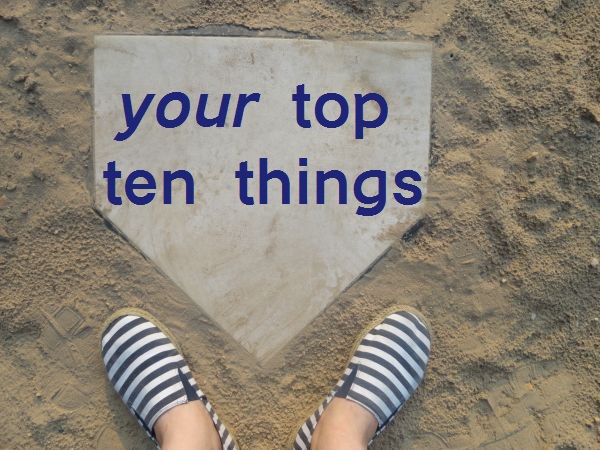 Your Top Ten Things: Mid-Year Check In