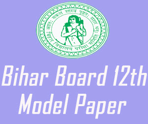 Bihar Board 12th Model Paper 2022 बिहार बोर्ड 12 वीं मॉडल पेपर 2022 जारी यहाँ से डाउनलोड करें
