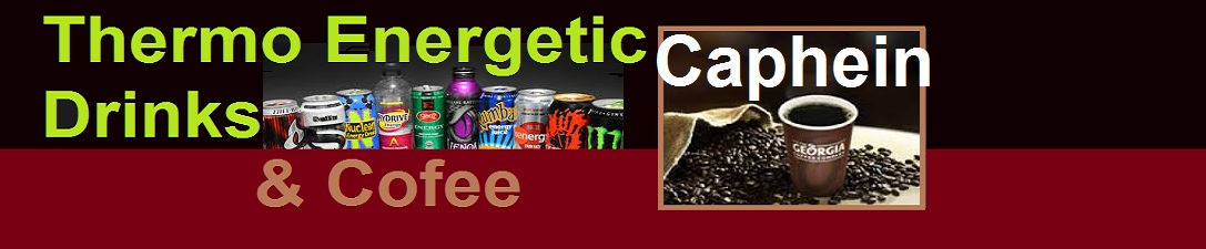 Caphein (Caffeine): Thermo Energéticos Drinks