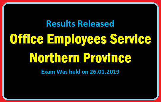 Results Released : Office Employees Service - Northern Province