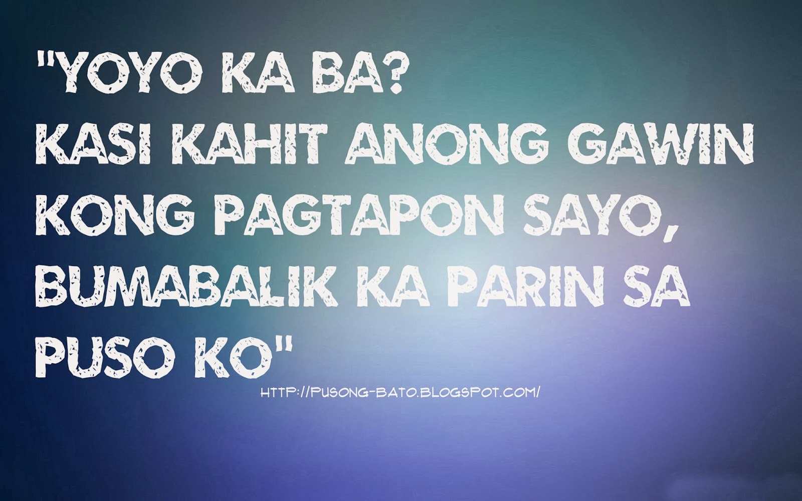 Quotes About Love and Life Best Tagalog Pick Up Lines 1