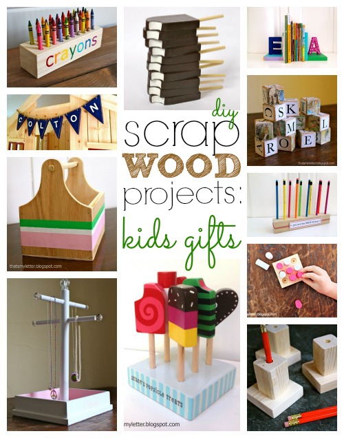 "S" is for Scrap Wood Projects: Kids Gifts | That's My ...