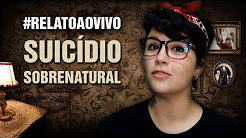 ANA CONTA O RELATO DO MENTOR! #RelatoAoVivo - 90: Suicídio Sobrenatural