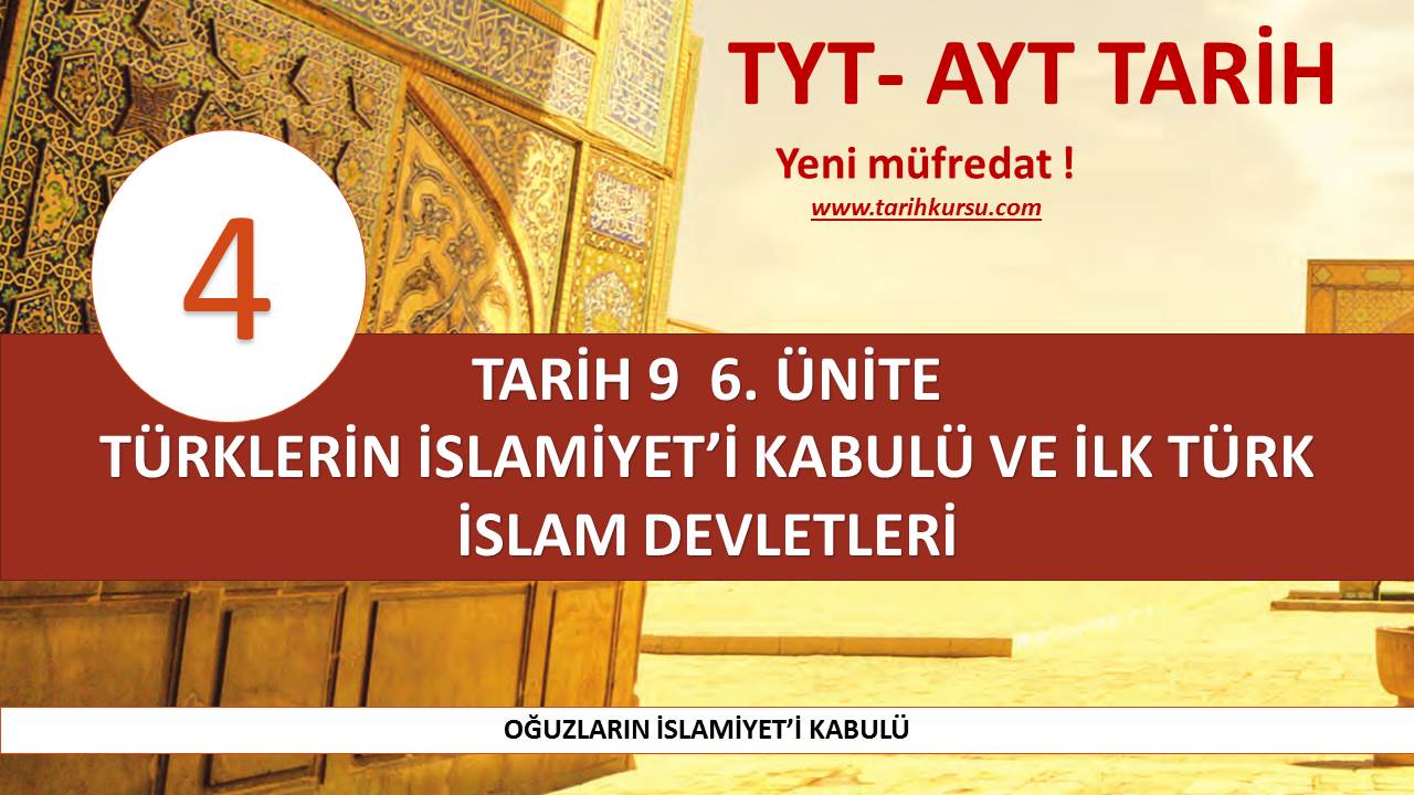 Turklerin Islamiyet I Kabulu Ve Ilk Turk Islam Devletleri 4 Bolum Slayt