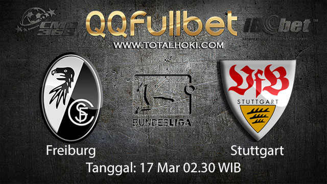 BOLA88 - PREDIKSI TARUHAN BOLA FREIBURG VS STUTTGART 17 MARET 2018 ( GERMAN BUNDESLIGA )