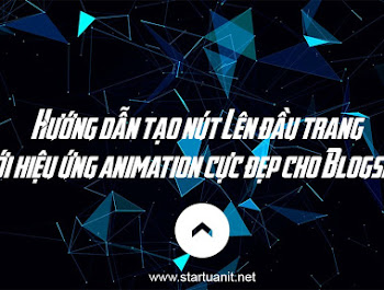 Tạo nút Lên đầu trang (Back to top) cho Blogspot Tạo nút Lên đầu trang (Back to top) cho Blogspot