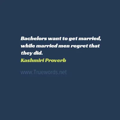 Bachelors want to get married, while married men regret that they did