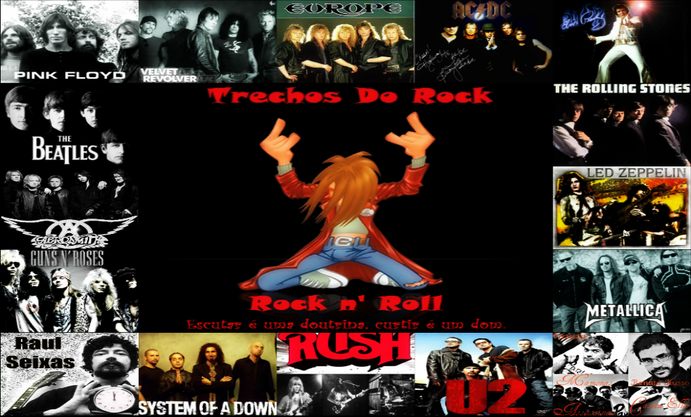 Trechos Do Rock AS MELHORES BANDAS DE ROCK DE TODOS O TEMPOS! Trechos Do Rock AS MELHORES BANDAS DE ROCK DE TODOS O TEMPOS!
