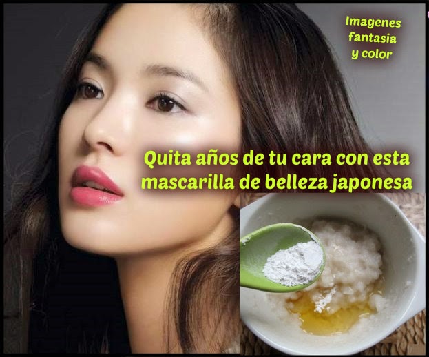 Imagenes, fantasia y color MASCARILLA JAPONESA QUITA AÑOS