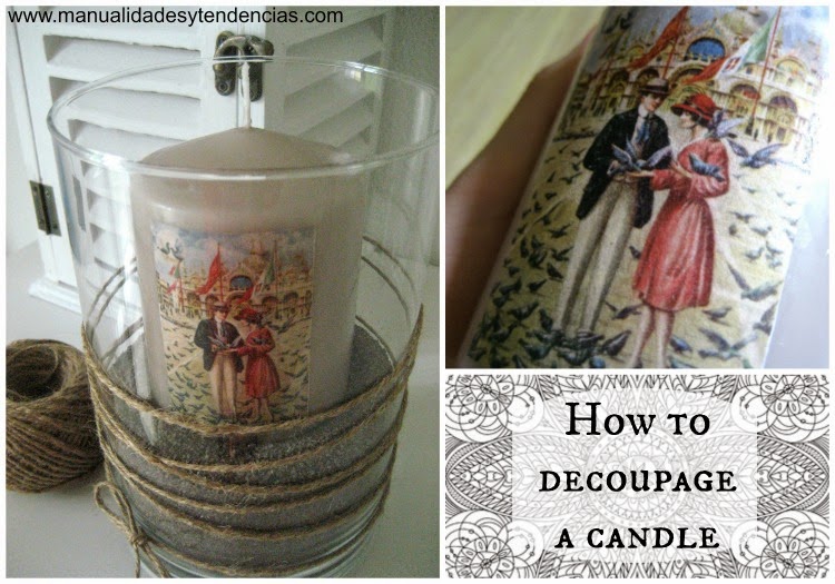 Manualidades y tendencias Cómo decorar una vela con decoupage / How to decoupage a candle