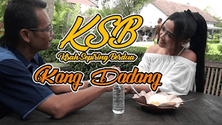 Lirik Lagu Kang Dadang - Kisah Sepiring Berdua (KSB)