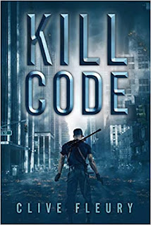 Book Review and GIVEAWAY: Kill Code: A Dystopian Science Fiction Novel, by Clive Fleury {ends Book Review and GIVEAWAY: Kill Code: A Dystopian Science Fiction Novel, by Clive Fleury {ends
