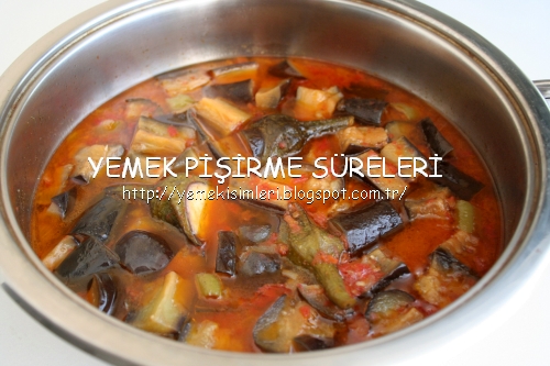 köy usulü patlıcan yemeği pişirme süresi YEMEK PİŞİRME SÜRELERİ