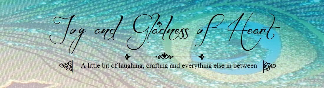 Joy and Gladness of Heart