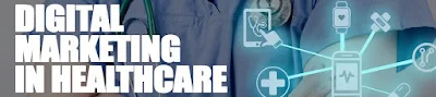 digital marketing stratergies in health care and hospital industry 