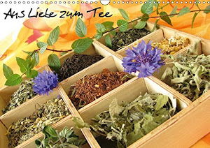 Aus Liebe zum Tee (Wandkalender 2017 DIN A3 quer): Ein Teekalender als Begleiter durchs Jahr (Monatskalender, 14 Seiten ) (CALVENDO Lifestyle)