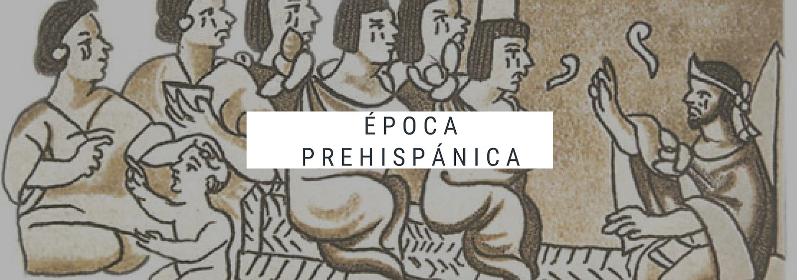 Historia de la Educación en México Época Prehispánica Historia de la Educación en México Época Prehispánica