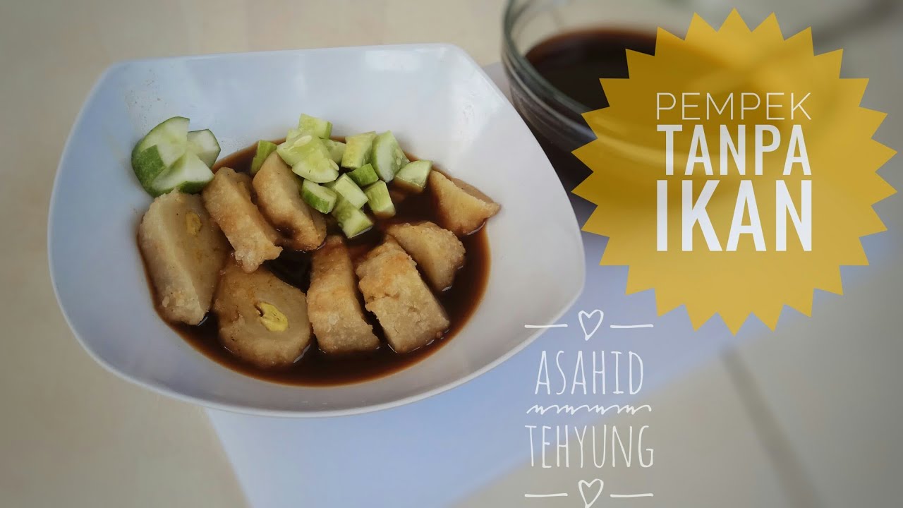 Cara Membuat Pempek Tanpa Ikan Mudah Dibuat Dan Simple Asahid Tehyung Tutorial