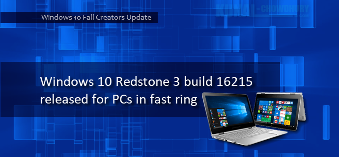 Windows 10 Insiders Preview Build 16215 released to PCs in Fast ring (www.kunal-chowdhury.com)