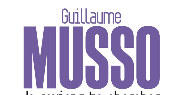 TÉLÉCHARGER GUILLAUME MUSSO JE REVIENS TE CHERCHER PDF