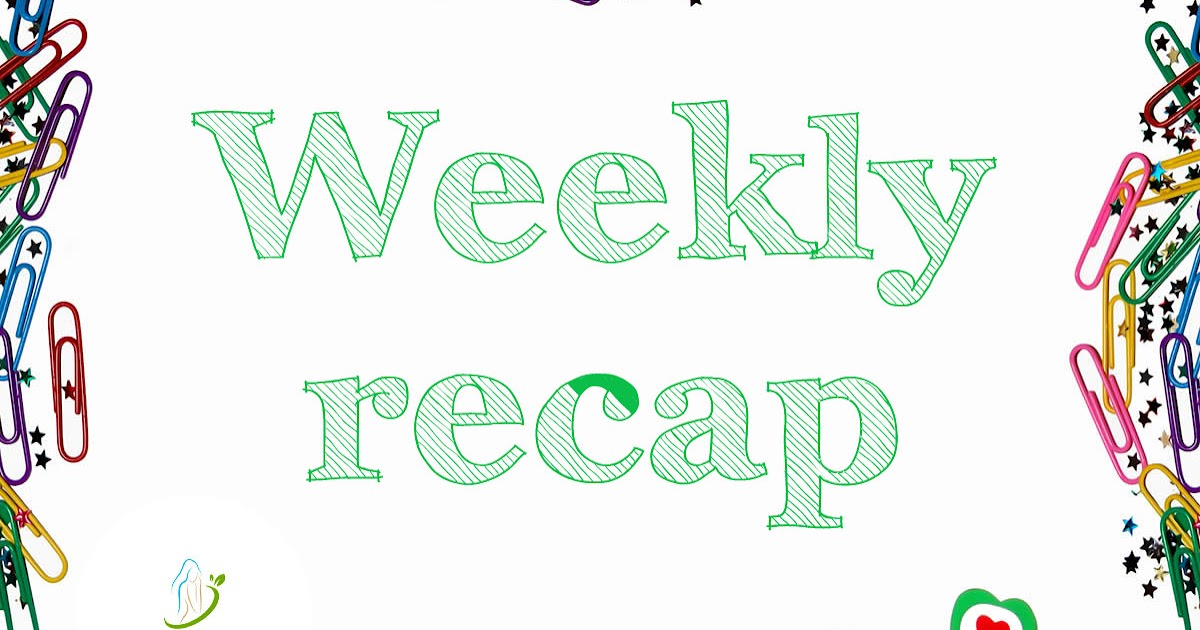 Weekly recap #6