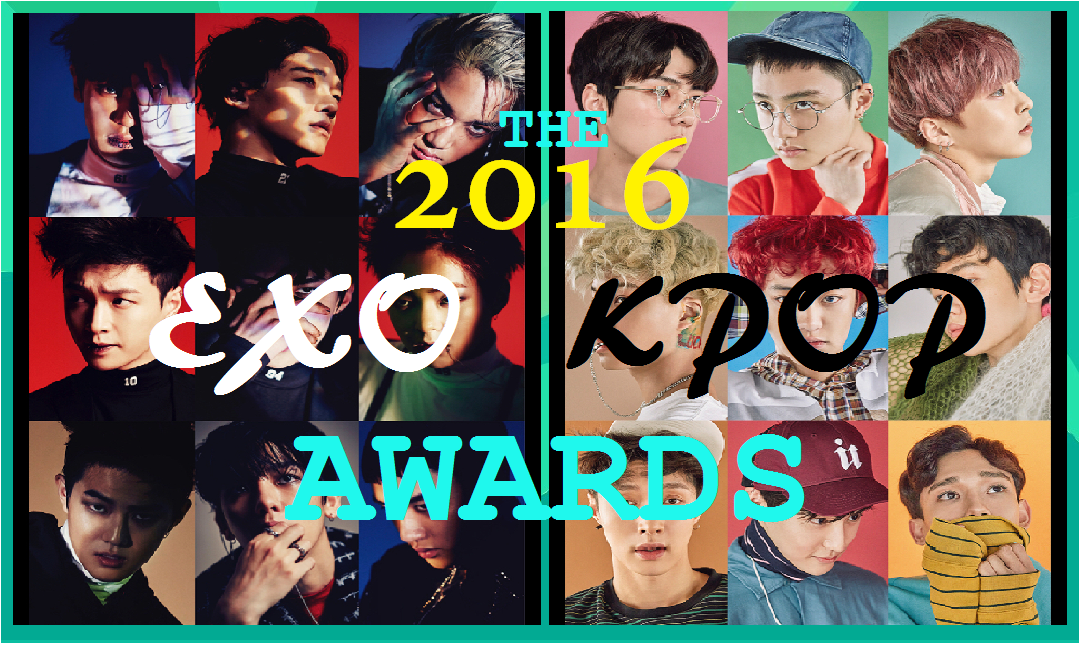 CRITERIA FOR JUGDING THE 2016 EXO KPOP AWARDS