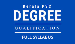 Kerala PSC Degree Qualification Examination Full Syllabus