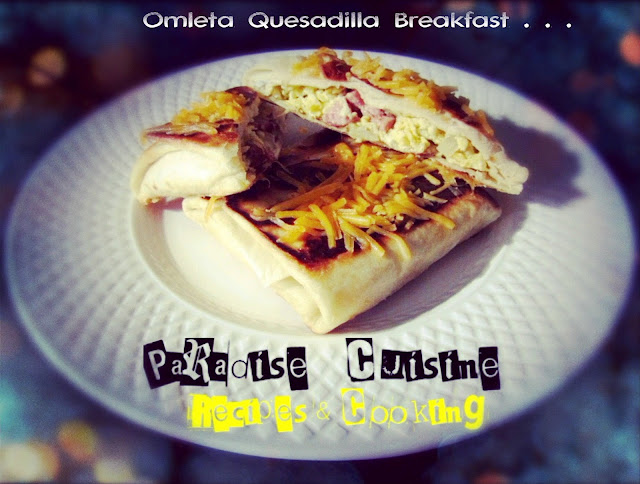 Omelette Quesadilla / Breakfast / Mic dejun