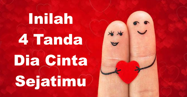 Inilah 4 Tanda Dia Cinta Sejatimu