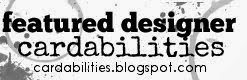 Cardabilities #91 Featured Designer
