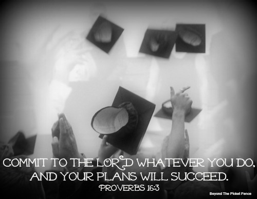 graduation quote, bible verse, god's word. plans, beyond the picket fence, http://bec4-beyondthepicketfence.blogspot.com/2015/05/sunday-verses_31.html