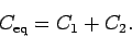 \ Begin {displaymath} C _ {\ rm eq} = C_1 + C_2. \ End {displaymath}