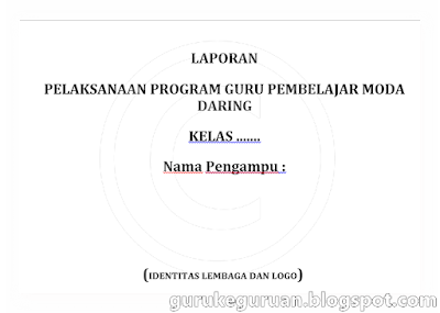 Download Contoh Laporan Guru Pembelajar Moda Daring Format Word