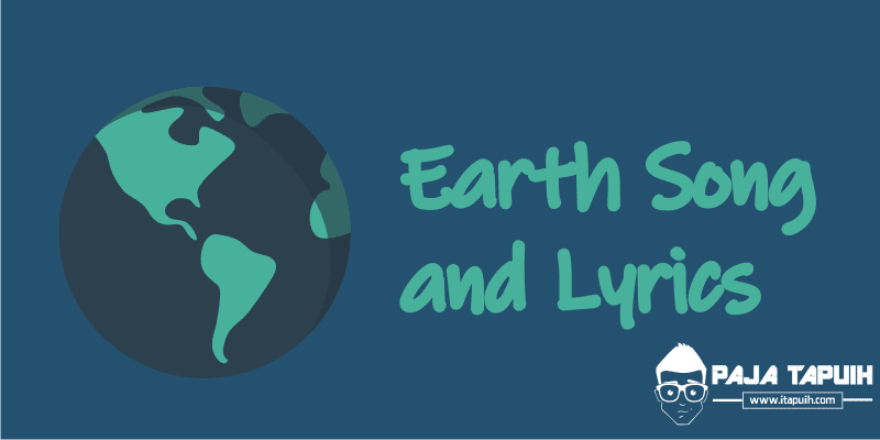 Lirik Lagu Earth Dan Terjemahannya Paja Tapuih