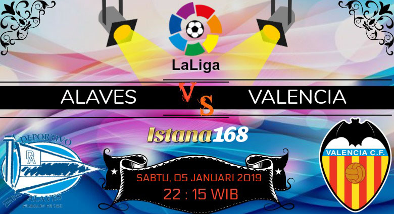 Prediksi Alaves vs Valencia 05 Januari 2019