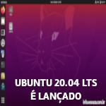 Ubuntu 20.04 LTS Focal Fossa é lançado oficialmente
