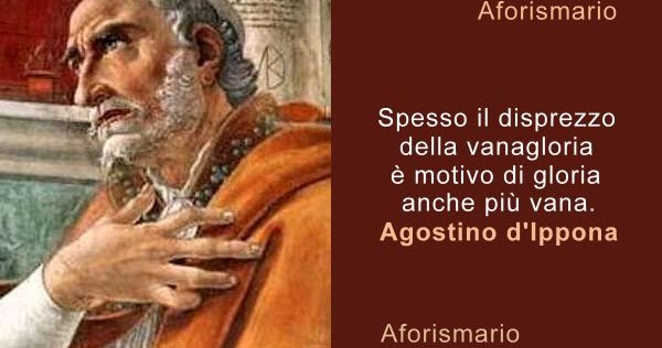 Commento Capitolo Per Capitolo Confessioni Agostino Frasi e confessioni di Sant'Agostino d'Ippona | Aforismario