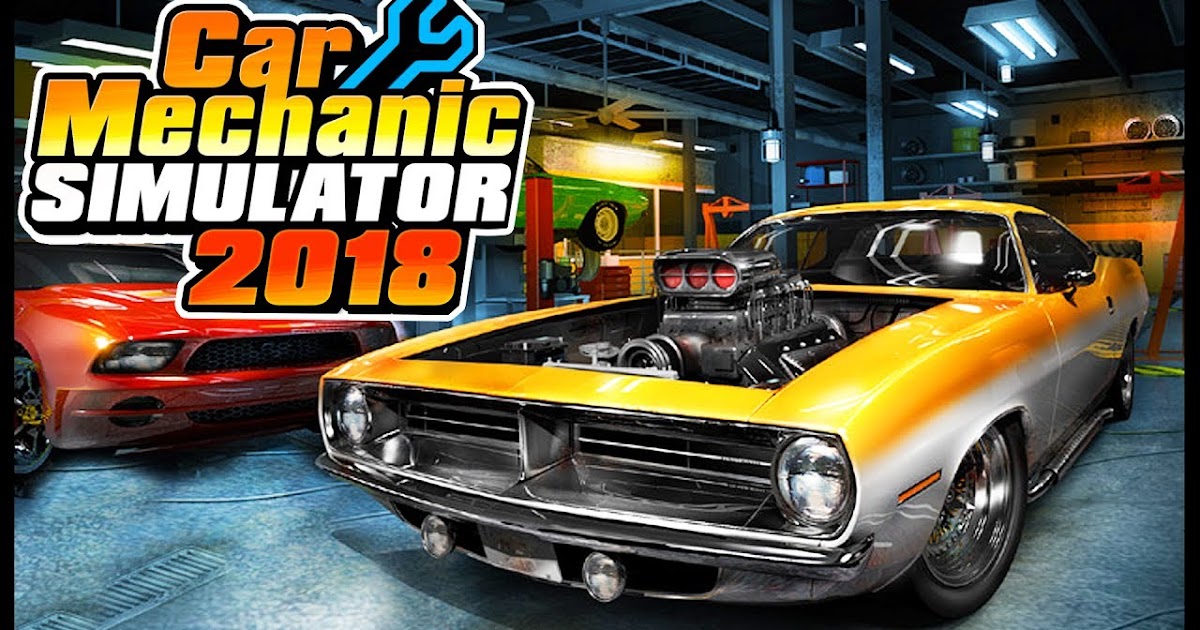 car mechanic simulator 2018 free download pc car mechanic simulator 2018 free download pc