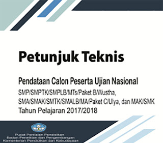 Petunjuk Teknis Pendataan Calon Peserta Ujian Nasional 2017/2018