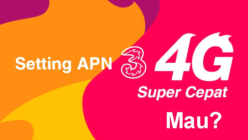 Cara Setting Apn Tri 3 4g Tercepat Paling Stabil 2020 Paket Internet