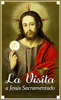 LA VISITA A JESÚS SACRAMENTADO