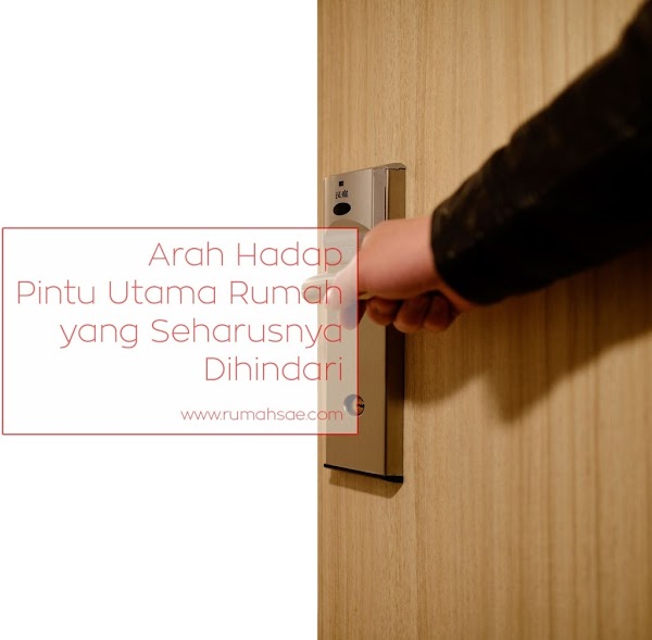 Arah Hadap Pintu Utama Rumah yang Seharusnya Dihindari Arah Hadap Pintu Utama Rumah yang Seharusnya Dihindari