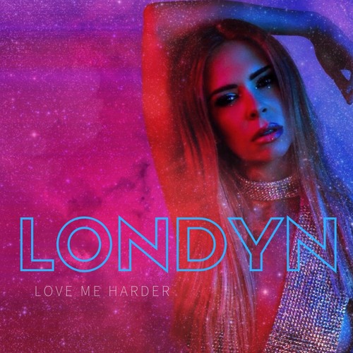 LONDYN Drops New Single ‘Love Me Harder’