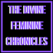 The Divine Feminine Chronicles