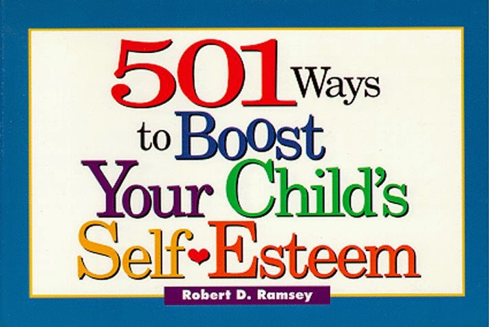   501 Ways to Boost Your Child`s Self-esteem