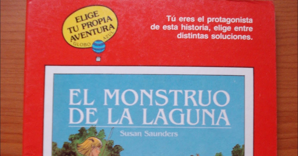 Elige tu propia aventura 05 El monstruo de la laguna Elige tu propia aventura 05 El monstruo de la laguna