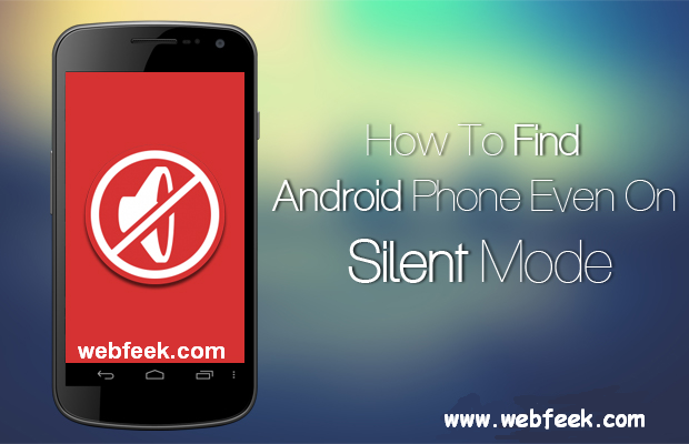 Trick To Find Your Android Smartphone On Silent Mode - It Pc World
