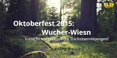 Oktoberfest 2015 | Wucher-Wiesn | Vorsicht vor gefälschten Tischreservierungen!